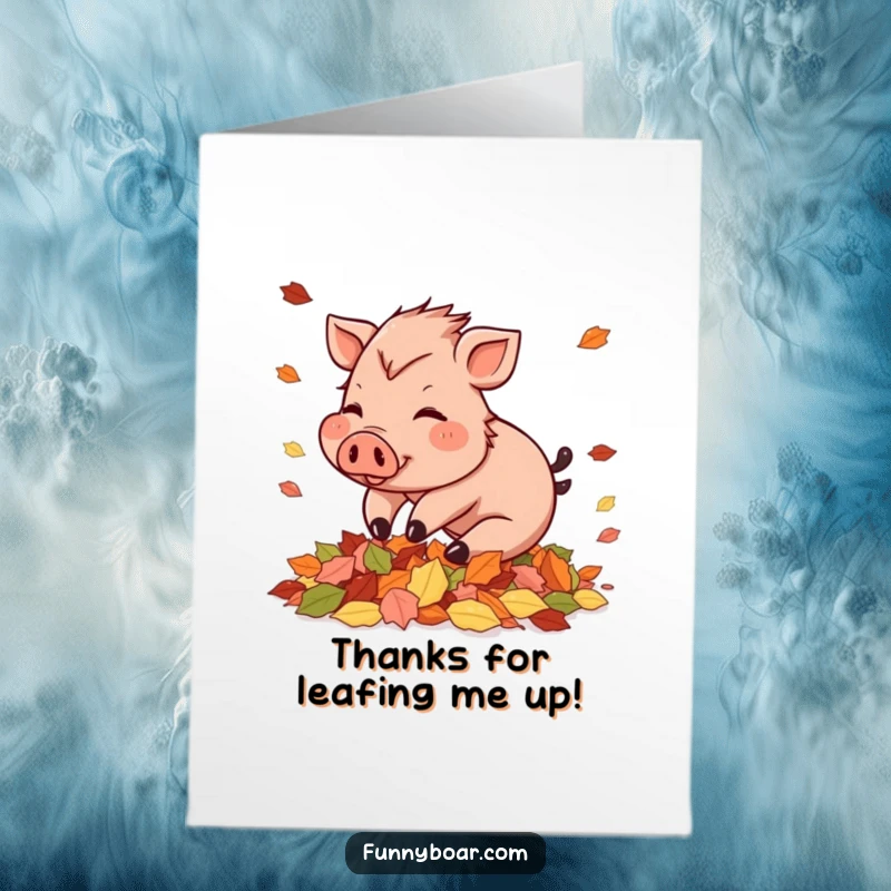 Funny Free Printable Thank You Card: Small boar with rosy cheeks playfully tumbling into a pile of autumn leaves.